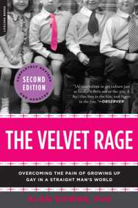 The Velvet Rage : Overcoming the Pain of Growing Up Gay in a Straight Man's World （2ND）