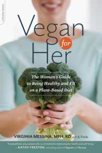 Vegan for Her : The Woman's Guide to Being Healthy and Fit on a Plant-Based Diet
