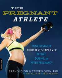 The Pregnant Athlete : How to Stay in Your Best Shape Ever--Before, During, and after Pregnancy
