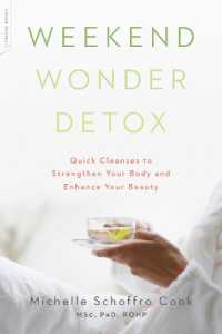 Weekend Wonder Detox : Quick Cleanses to Strengthen Your Body and Enhance Your Beauty