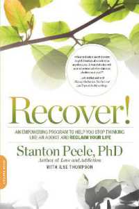 Recover! : An Empowering Program to Help You Stop Thinking Like an Addict and Reclaim Your Life