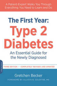 The First Year: Type 2 Diabetes : An Essential Guide for the Newly Diagnosed