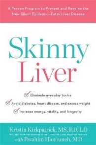 Skinny Liver : A Proven Program to Prevent and Reverse the New Silent Epidemic-Fatty Liver Disease （1ST）