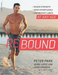 Rebound : Regain Strength, Move Effortlessly, Live without Limits—At Any Age