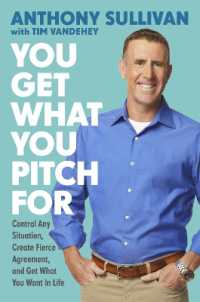 You Get What You Pitch for : Control Any Situation, Create Fierce Agreement, and Get What You Want in Life