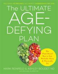The Ultimate Age-Defying Plan : The Plant-Based Way to Stay Mentally Sharp and Physically Fit