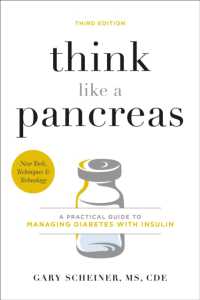 Think Like a Pancreas (Third Edition) : A Practical Guide to Managing Diabetes with Insulin
