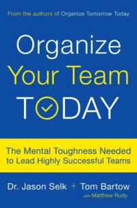 Organize Your Team Today : The Mental Toughness Needed to Lead Highly Successful Teams