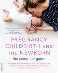Pregnancy, Childbirth, and the Newborn (New edition) : The Complete Guide