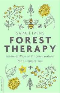 Forest Therapy : Seasonal Ways to Embrace Nature for a Happier You