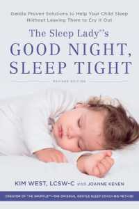 The Sleep Lady's Good Night, Sleep Tight : Gentle Proven Solutions to Help Your Child Sleep without Leaving Them to Cry It Out （Revised）