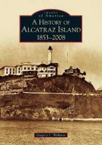 History of Alcatraz Island : 1853-2008 (Images of America (Arcadia Publishing))