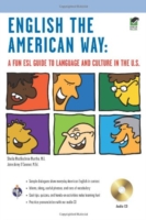 English the American Way : A Fun ESL Guide to Language and Culture in the U.S. （PAP/COM）
