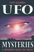 UFO Mysteries : A Reporter Seeks the Truth