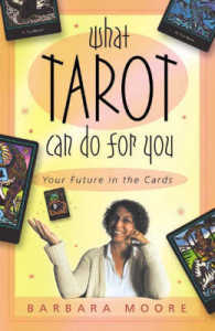 What Tarot Can Do for You : Your Future in the Cards