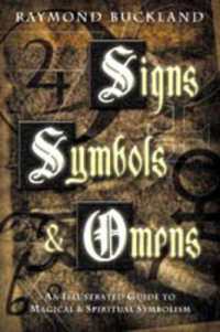 Signs, Symbols and Omens : An Illustrated Guide to Magical and Spiritual Symbolism