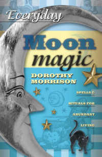 Everyday Moon Magic : Spells and Rituals for Abundant Living