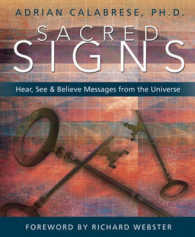 Sacred Signs : Hear, See & Believe Messages from the Universe