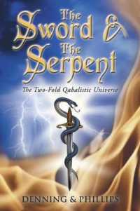 The Sword and the Serpent : The Two-Fold Qabalistic Universe （2ND）