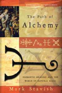 The Path of Alchemy : Energetic Healing & the World of Natural Magic