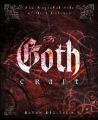 Goth Craft : The Magickal Side of Dark Culture