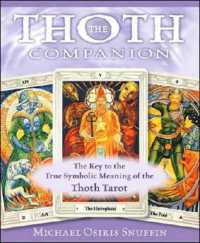 The Thoth Companion : The Key to the True Symbolic Meaning of the Thoth Tarot