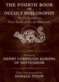 The Fourth Book of Occult Philosophy : The Companion to Three Books of Occult Philosophy