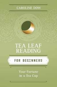 Tea Leaf Reading for Beginners : Your Fortune in a Tea Cup (Llewellyn's for Beginners)