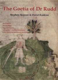The Goetia of Dr Rudd : The Angels & Demons of Liber Malorum Spirituum Seu Goetia Lemegeton Clavicula Salomonis