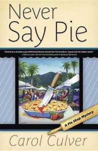 Never Say Pie (A Pie Shop Mystery)