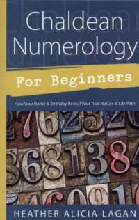 Chaldean Numerology for Beginners : How Your Name and Birthday Reveal Your True Nature and Life Path