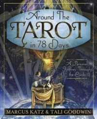 Around the Tarot in 78 Days : A Personal Journey through the Cards