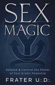 Sex Magic : Release and Control the Power of Your Erotic Potential