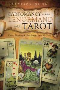 Cartomancy with the Lenormand and the Tarot : Create Meaning & Gain Insight from the Cards
