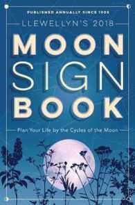 Llewellyn's Moon Sign Book 2018 : Plan Your Life by the Cycles of the Moon (Llewellyn's Moon Sign Books)