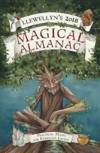 Llewellyn's Magical Almanac 2018 : Practical Magic for Everyday Living (Llewellyn's Magical Almanac)