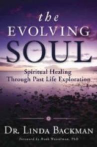Evolving Soul : Spiritual Healing through Past Life Exploration -- Paperback / softback