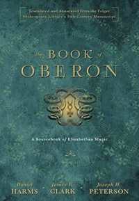 The Book of Oberon : A Sourcebook of Elizabethan Magic