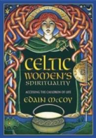 Celtic Women's Spirituality : Accessing the Cauldron of Life