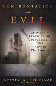 Confrontation with Evil : An In-Depth Review of the 1949 Possession That Inspired the Exorcist