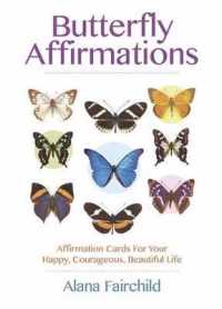 Butterfly Affirmations : Affirmation Cards for Your Happy, Courageous, Beautiful Life