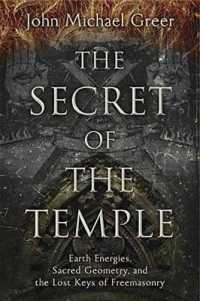 Secret of the Temple : Earth Energies, Sacred Geometry, and the Lost Keys of Freemasonry -- Paperback / softback