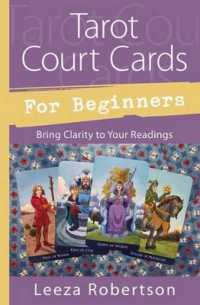 Tarot Court Cards for Beginners : Bring Clarity to Your Readings (Llewellyn's for Beginners)