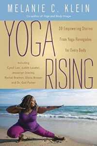 Yoga Rising : 30 Empowering Stories from Yoga Renegades for Every Body