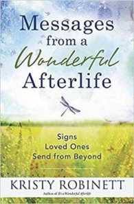 Messages from a Wonderful Afterlife