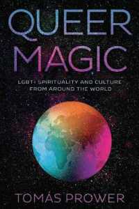 Queer Magic : LGBT+ Spirituality and Culture from around theWorld