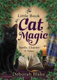 The Little Book of Cat Magic : Spells, Charms and Tales