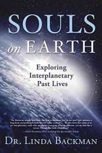 Souls on Earth : Exploring Interplanetary Past Lives
