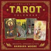 Llewellyn's 2021 Tarot Calendar : Insights, Spreads and Tips