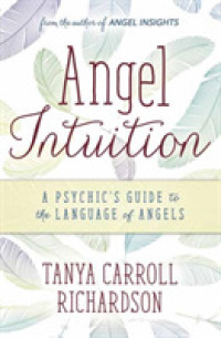 Angel Intuition : A Psychic's Guide to the Language of Angels